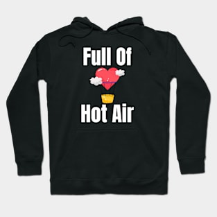 Full Of Hot Air Hoodie